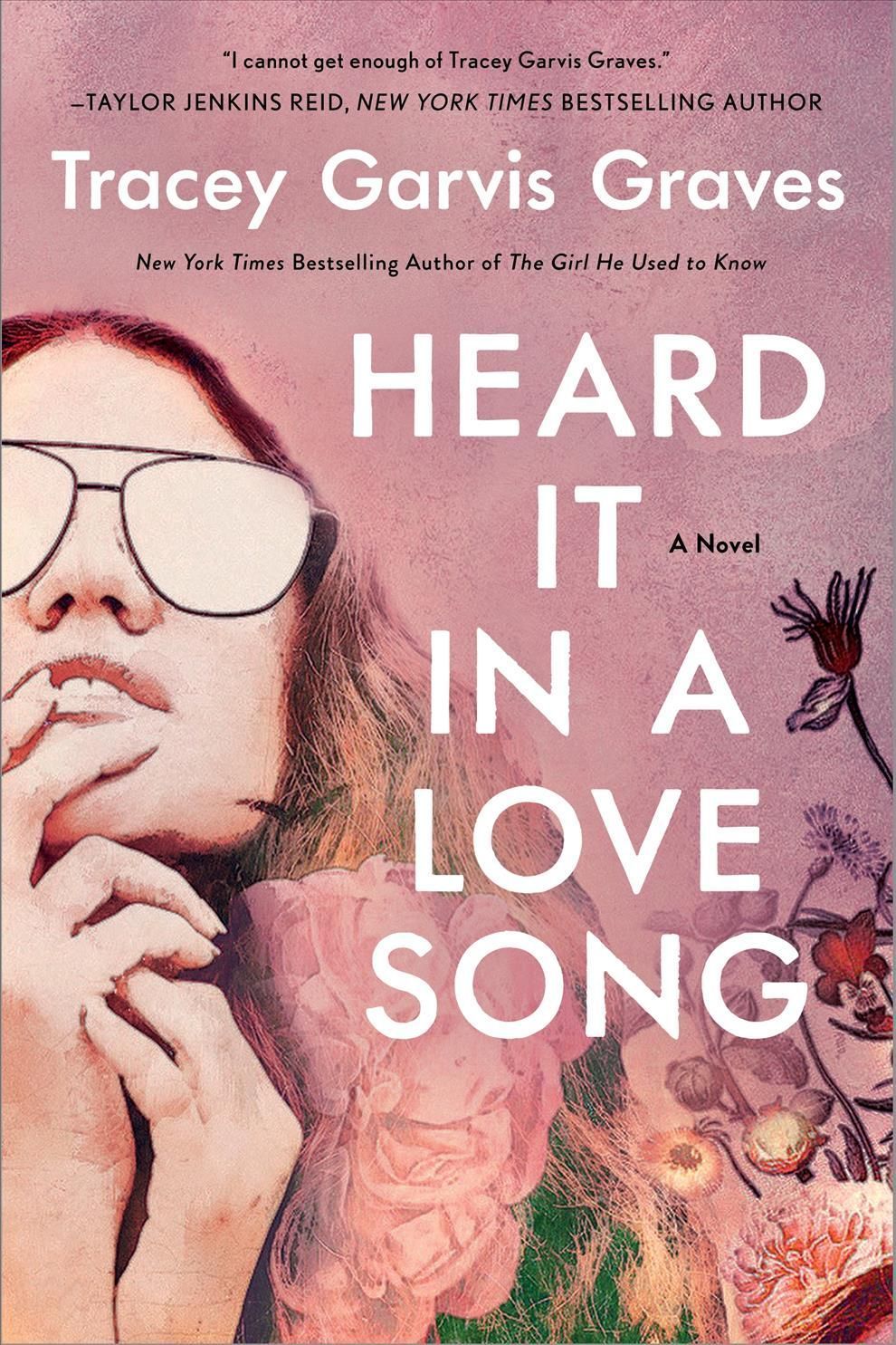 Heard It in a Love Song By Tracey Garvis Graves 9781250235695