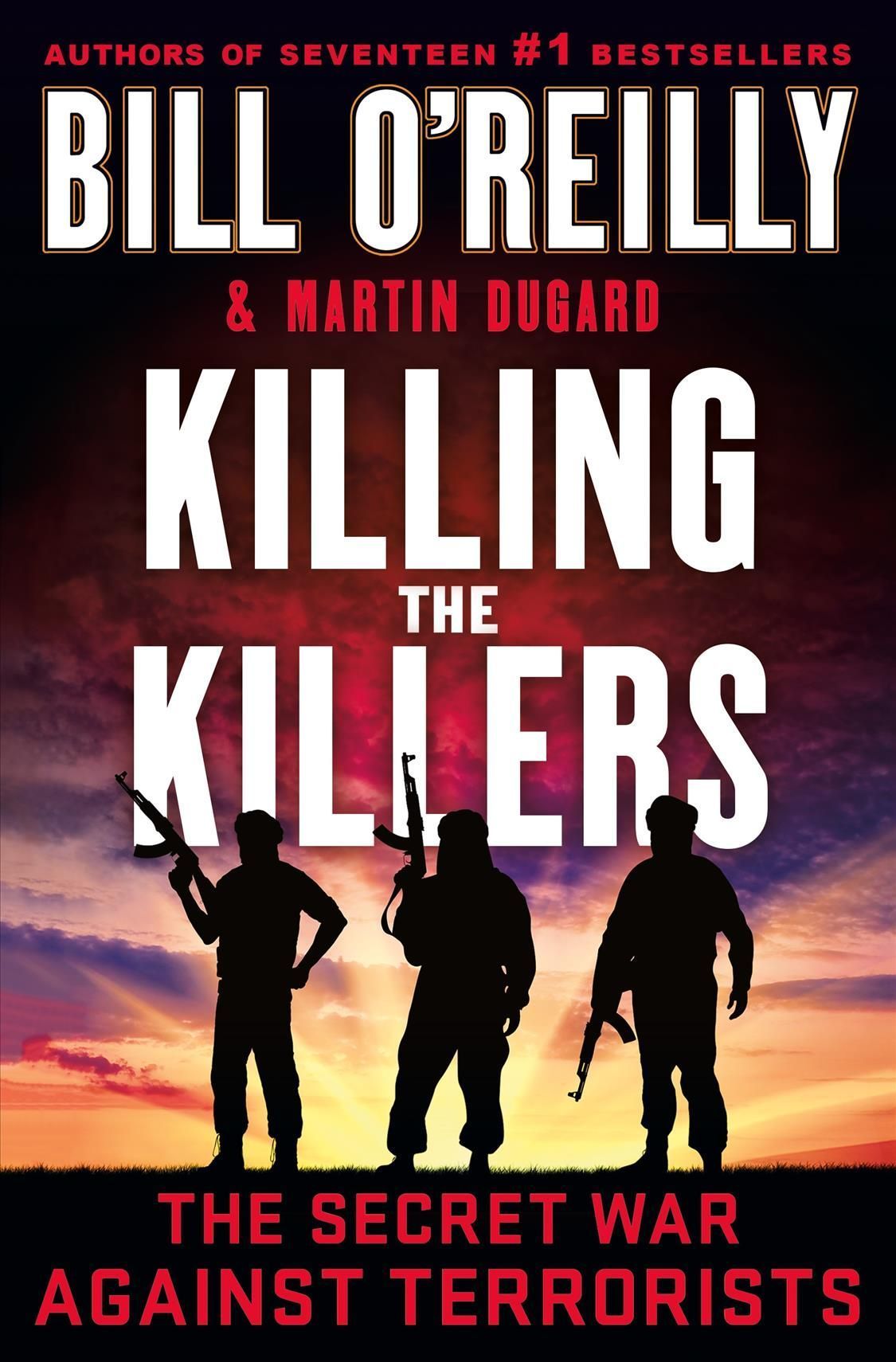 Killing the Killers By Bill O'Reilly, Martin Dugard 9781250279255