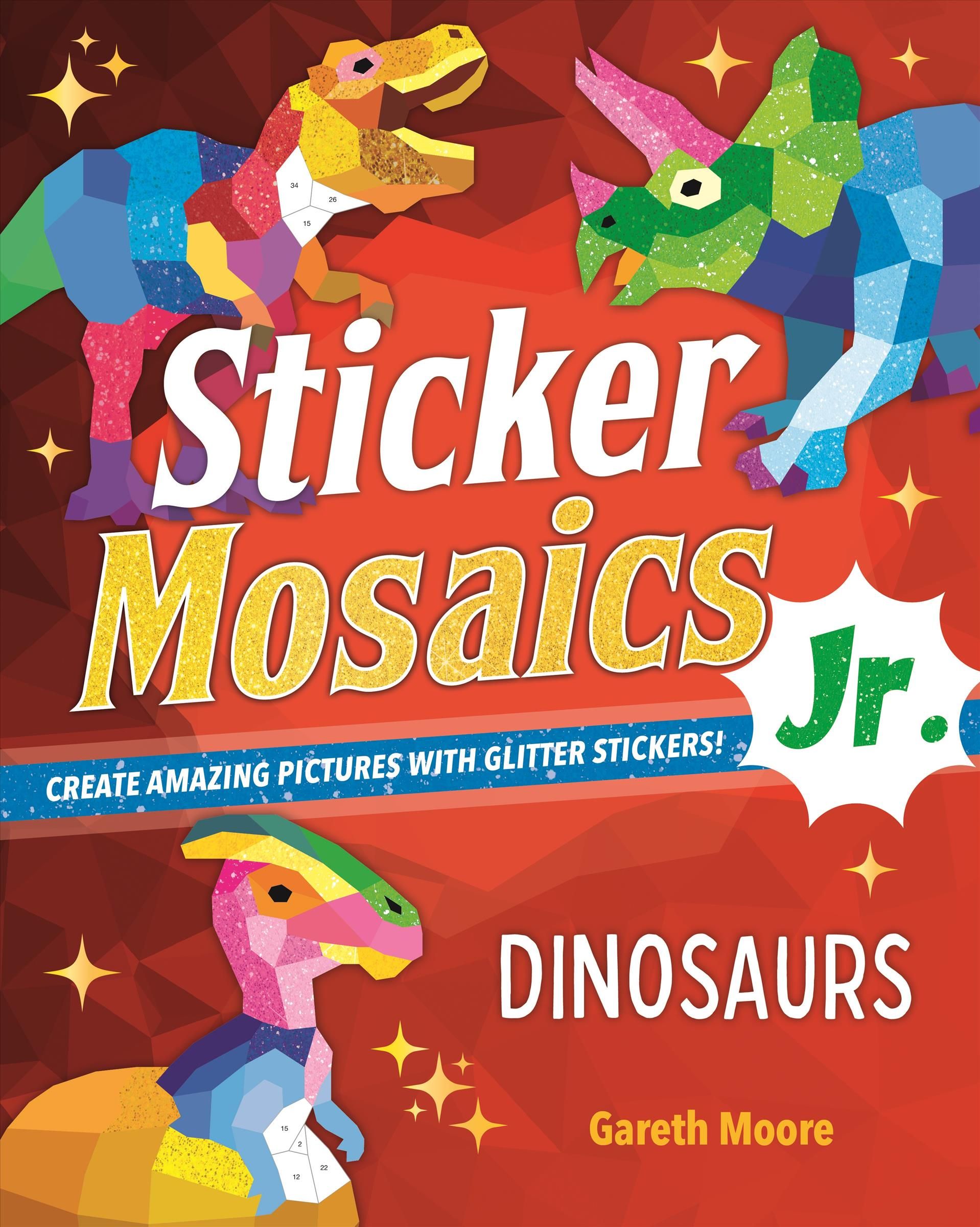 Sticker Mosaics Jr.: Dinosaurs By Gareth Moore 9781250279699