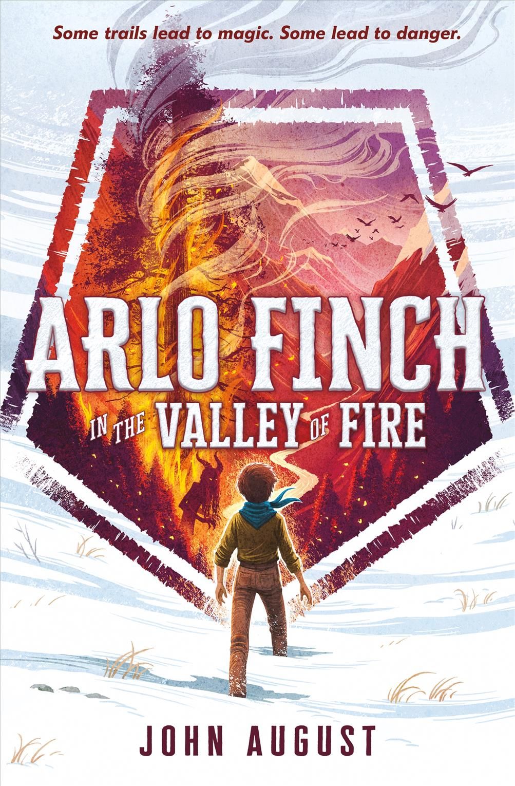Arlo Finch in the Valley of Fire By John August 9781250294258