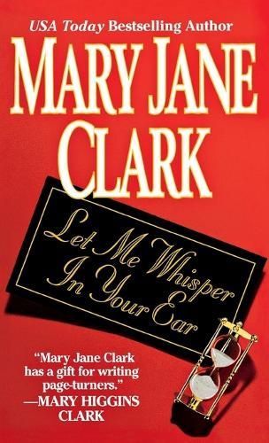 Let Me Whisper in Your Ear By Mary Jane Clark 9781250314789