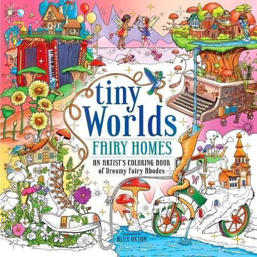 Tiny Worlds: Fairy Homes By Alex Oxton 9781250335234 (Paperback)