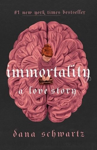 Immortality: A Love Story By Dana Schwartz 9781250343192 (Paperback)