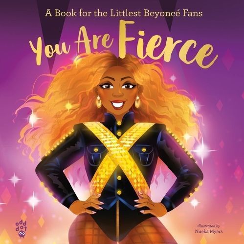 You Are Fierce By Odd Dot (Firm) (author), Nneka Myers (illustrator)