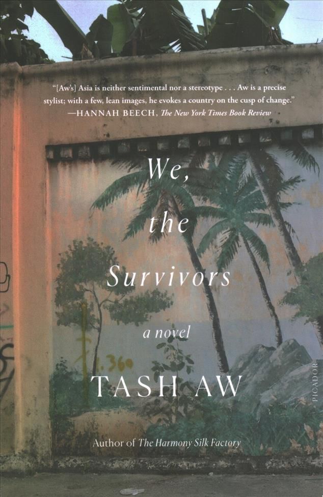 We, the Survivors By Tash Aw 9781250757920 (Paperback)