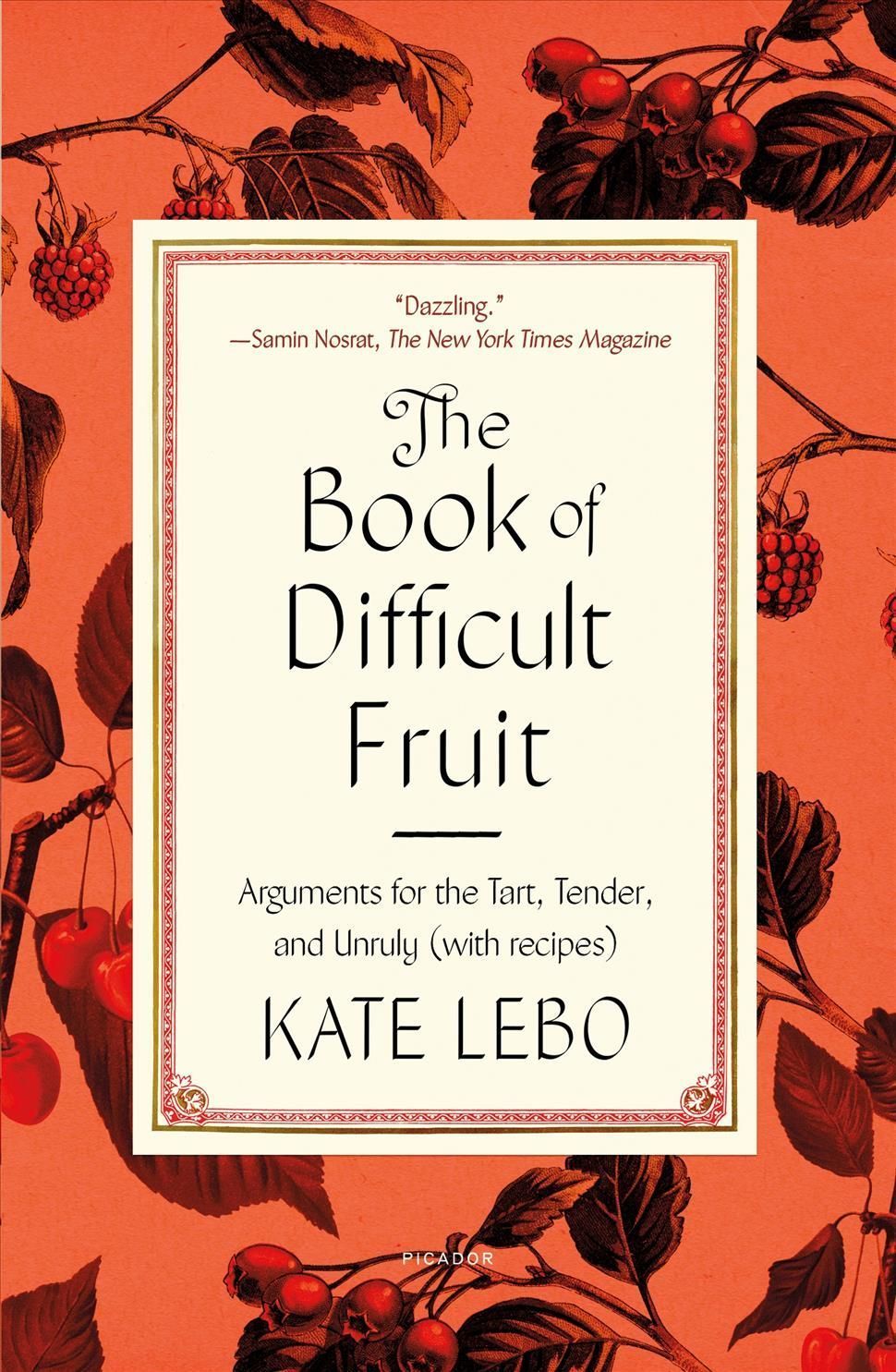 The Book of Difficult Fruit By Kate Lebo 9781250829474 (Paperback)