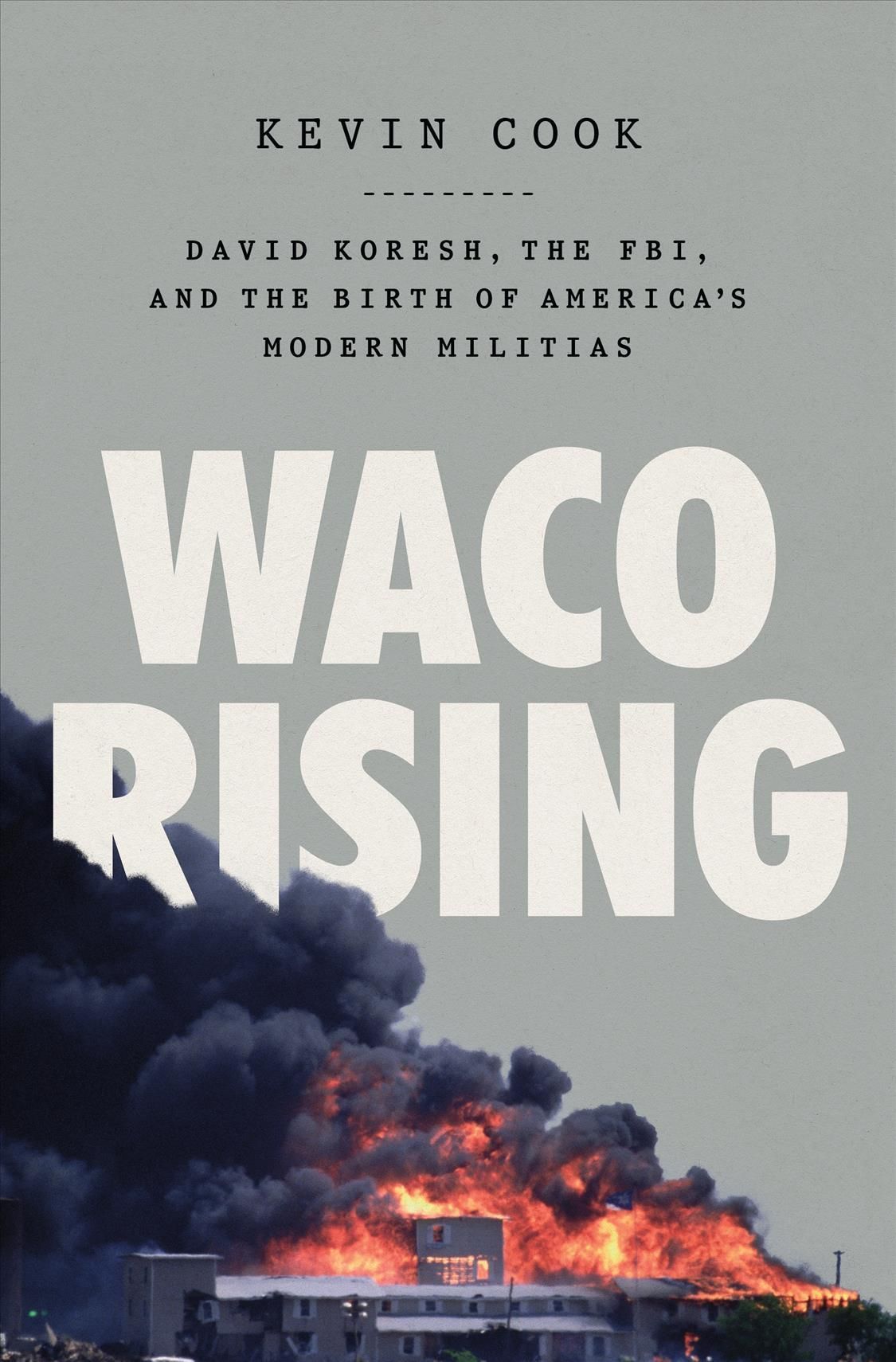 Waco Rising By Kevin Cook 9781250840523 (Hardback)