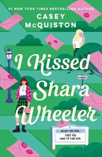 I Kissed Shara Wheeler By Casey McQuiston 9781250847362 (Paperback)
