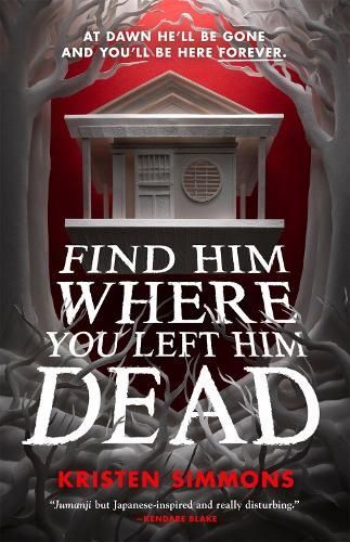 Find Him Where You Left Him Dead By Kristen Simmons 9781250851123