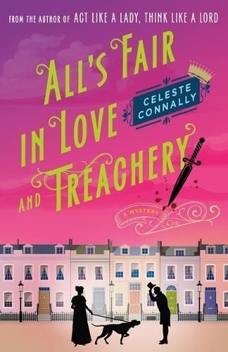 All's Fair in Love and Treachery By Celeste Connally 9781250867605