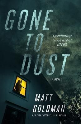 Gone to Dust By Matt Goldman 9781250907677 (Paperback)