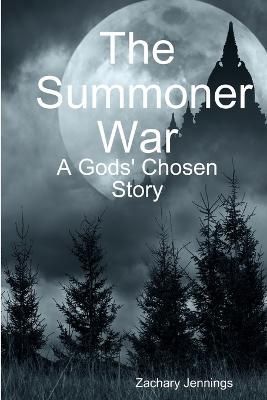 The Summoner War By Zachary Jennings 9781257018116 (Paperback)