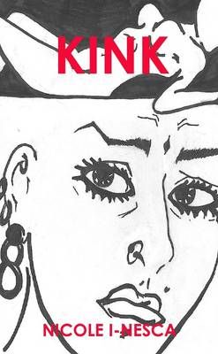 Kink By Nicole I-Nesca 9781257041176 (Paperback)