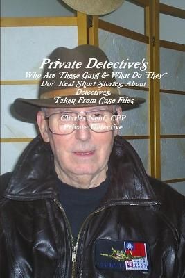 Private Detective By Neuf, CPP, Charles E. 9781257088775 (Paperback)