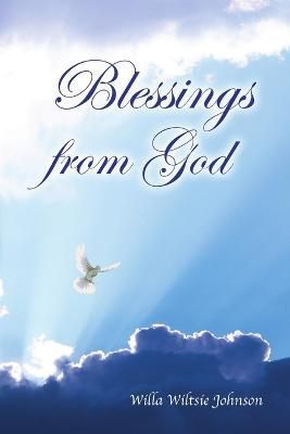 Blessings from God By Willa Johnson 9781257122769 (Paperback)