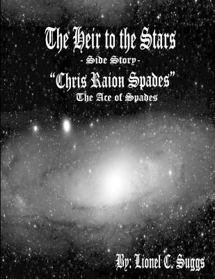 Heir to the Stars By Lionel Suggs 9781257203093 (Paperback)