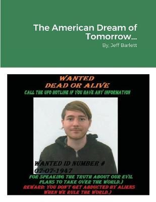 American Dream of Tomorrow... By Barlett 9781257772001 (Paperback)