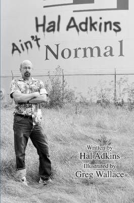 Ain't Normal By Hal Adkins 9781257956067 (Paperback)