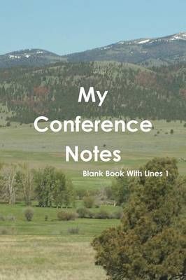 My Conference Notes Blank Book With Lines 1 By Sally Hull (Paperback)
