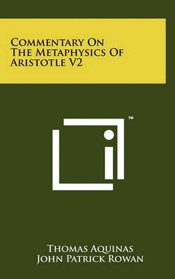 Commentary On The Metaphysics Of Aristotle V2 9781258002862 (Hardback)