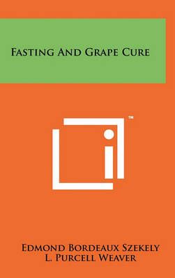 Fasting And Grape Cure 9781258002985 (Hardback)