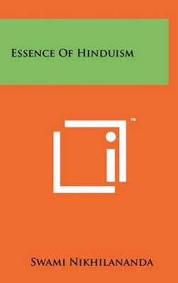 Essence Of Hinduism By Swami Nikhilananda 9781258003487 (Hardback)