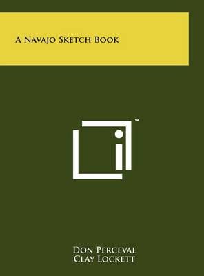 A Navajo Sketch Book 9781258012304 (Hardback)
