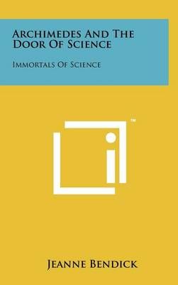 Archimedes And The Door Of Science By Jeanne Bendick 9781258014889