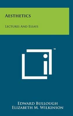 Aesthetics By Edward Bullough (author), Elizabeth M Wilkinson (editor)