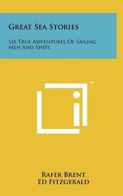 Great Sea Stories By Rafer Brent (editor), Ed Fitzgerald (foreword)