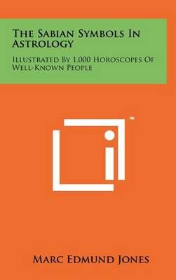 The Sabian Symbols In Astrology By Marc Edmund Jones 9781258061173