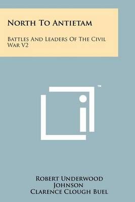 North to Antietam 9781258115371 (Paperback)