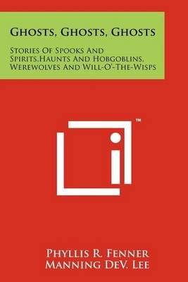 Ghosts, Ghosts, Ghosts 9781258167196 (Paperback)
