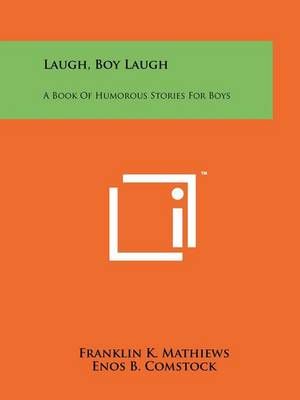 Laugh, Boy Laugh 9781258209551 (Paperback)