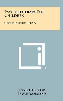 Psychotherapy for Children By Institute for Psychoanalysis (editor)