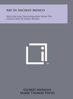 Art In Ancient Mexico 9781258320515 (Hardback)