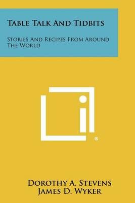 Table Talk and Tidbits 9781258324827 (Paperback)
