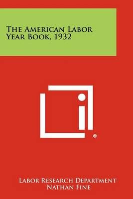The American Labor Year Book, 1932 9781258338589 (Paperback)