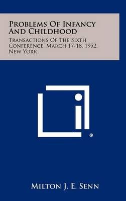 Problems Of Infancy And Childhood By Milton J E Senn (editor)