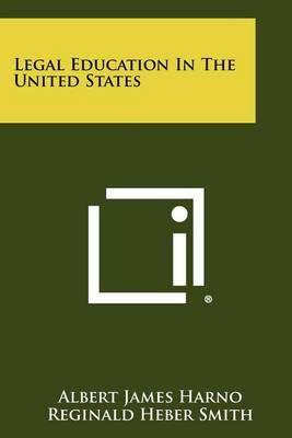 Legal Education In The United States 9781258396855 (Paperback)