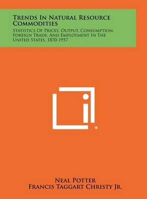 Trends in Natural Resource Commodities 9781258401993 (Hardback)