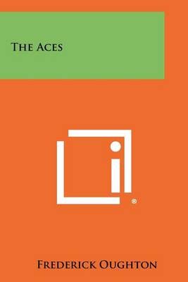 The Aces By Frederick Oughton 9781258410599 (Paperback)