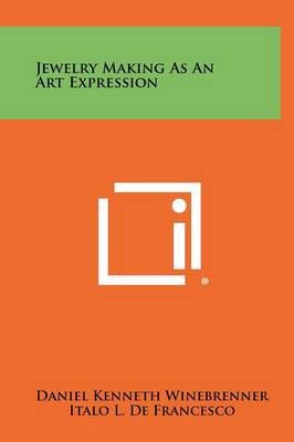 Jewelry Making As An Art Expression 9781258453404 (Hardback)