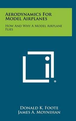 Aerodynamics For Model Airplanes 9781258463946 (Hardback)