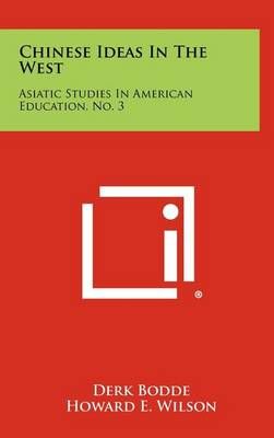 Chinese Ideas in the West 9781258487027 (Hardback)