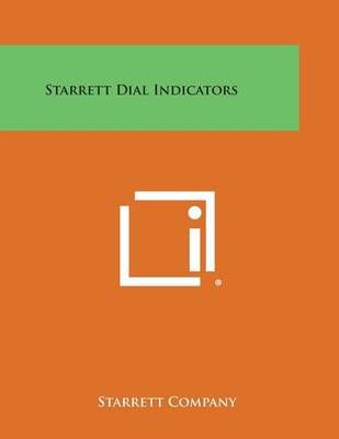 Starrett Dial Indicators 9781258600952 (Paperback)