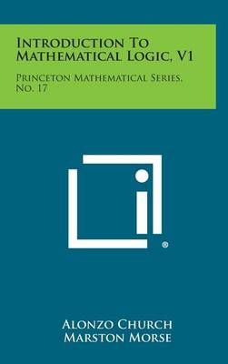 Introduction to Mathematical Logic, V1 9781258620318 (Hardback)