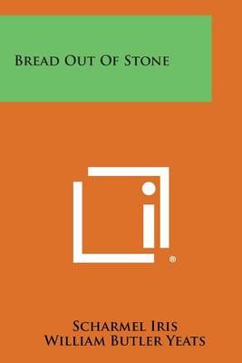 Bread Out of Stone 9781258623470 (Paperback)