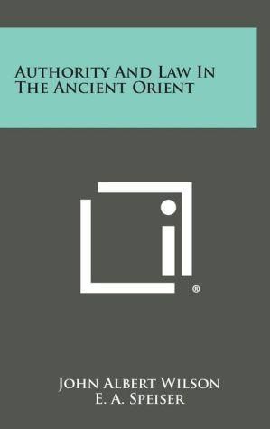 Authority and Law in the Ancient Orient 9781258638528 (Hardback)