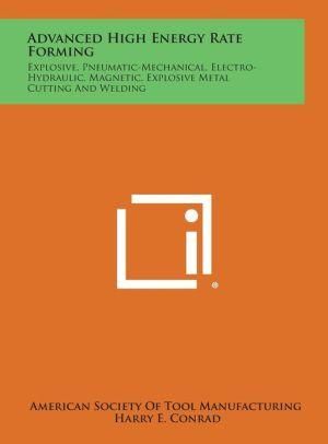 Advanced High Energy Rate Forming 9781258709518 (Hardback)